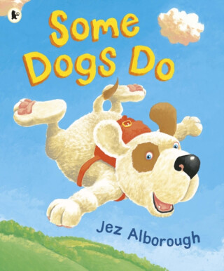 Some Dogs Do - Jez Alborough