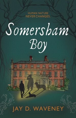 Somersham Boy - Jay D. Waveney