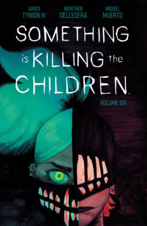 Something is Killing the Children Vol. 6 - James Tynion IV.