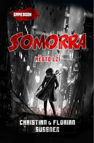 Somorra: Město lží - Florian Sussner,Christian Sussner