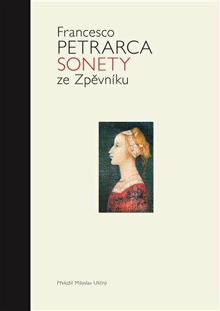 Sonety ze Zpěvníku - Francesco Petrarca,Vendula Císařovská