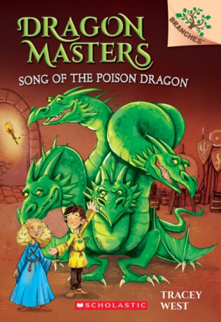 Song of the Poison Dragon: A Branches Book (Dragon Masters #5) - 