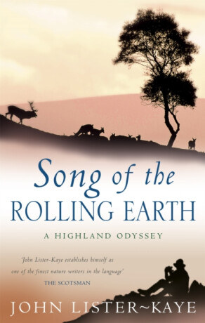 Song Of The Rolling Earth - Sir John Lister-Kaye