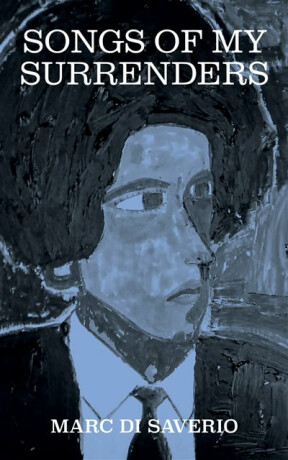 Songs of My Surrenders - Marc Saverio