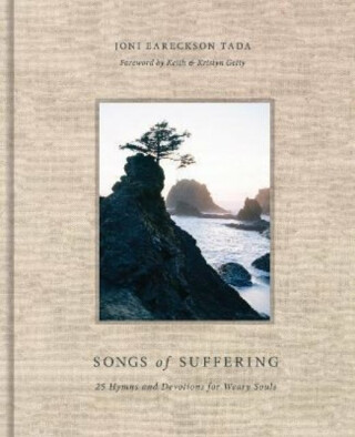 Songs of Suffering - Joni Eareckson Tada