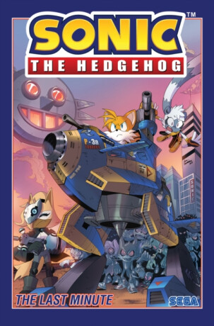 Sonic The Hedgehog, Vol. 6: The Last Minute - Ian Flynn,Priscilla Tramontano