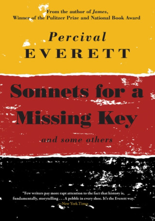 Sonnets for a Missing Key - Percival Everett
