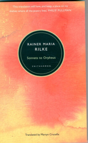 Sonnets to Orpheus - Rainer Rilke