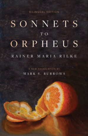 Sonnets to Orpheus - Reiner Maria Rilke