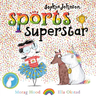 Sophie Johnson: Sports Superstar - Morag Hood
