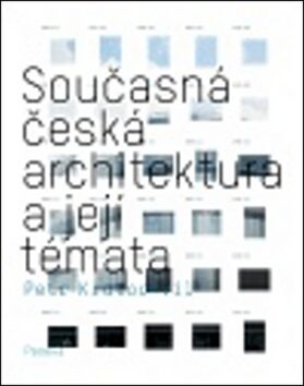 Současná česká architektura a její témata - Petr Kratochvíl