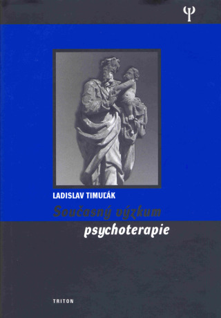 Současný výzkum psychoterapie - Ladislav Timuľák,Michal Ivanovský