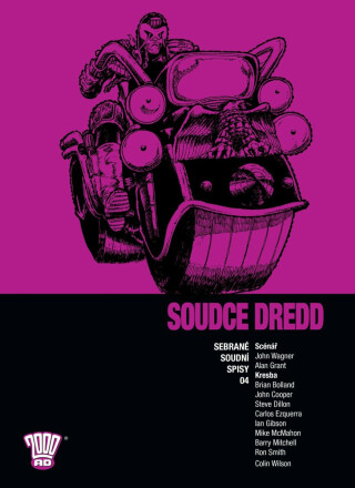 Soudce Dredd 4 - Sebrané soudní spisy - John Wagner,Alan Grant,Brian Bolland