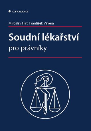 Soudní lékařství pro právníky - Miroslav Hirt,František Vavera