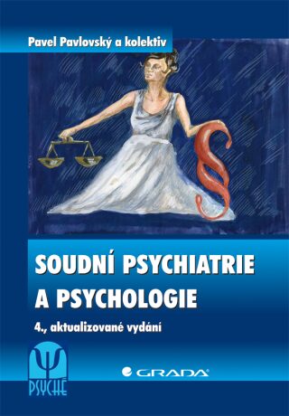 Soudní psychiatrie a psychologie - Pavel Pavlovský