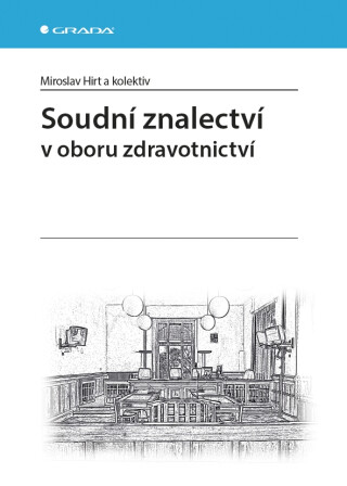 Soudní znalectví - Miroslav Hirt,kolektiv a