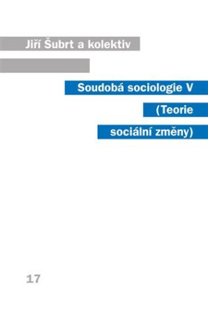 Soudobá sociologie V. - Jiří Šubrt