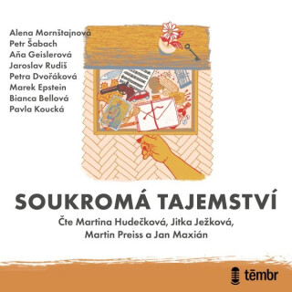 Soukromá tajemství - Bianca Bellová,Petr Šabach,Jaroslav Rudiš,Petra Dvořáková,Marek Epstein,Pavla Koucká,Aňa Geislerová,Alena Mornštajnová
