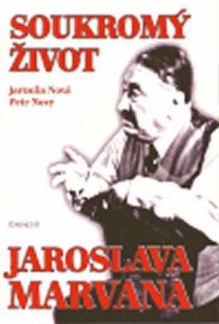 Soukromý život Jaroslava Marvana - Petr Nový,Jarmila Nová