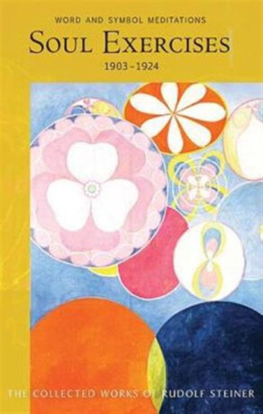 Soul Exercises - Rudolf Steiner