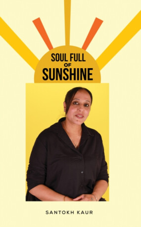 Soul Full of Sunshine - Santokh Kaur