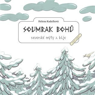 Soumrak bohů - Helena Kadečková
