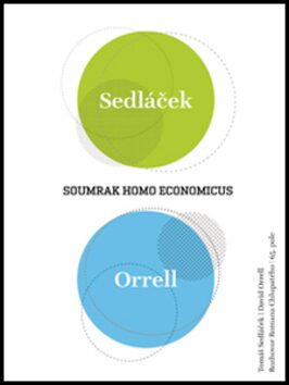 Soumrak homo economicus - Tomáš Sedláček,David Orrell,Roman Chlupatý