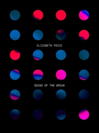 SOUND OF THE BREAK - Elizabeth Price