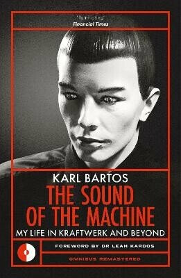 Sound of the Machine - Karl Bartos