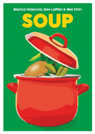 Soup - Blanca Valencia,Mei Chin,Dee Laffan