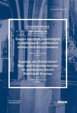 Soupis památek uměleckých a historických v politickém okresu Český Krumlov - František Mareš,Jan Sedláček,Jana Marešová