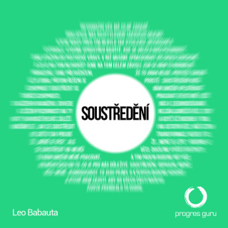 Soustředění - Leo Babauta