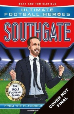 Southgate (Ultimate Football Heroes - The No.1 football series) - Tom & Matt Oldfield,Ultimate Football Heroes