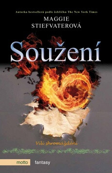 Soužení - Maggie Stiefvaterová; Jana Kunová