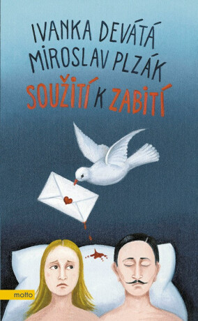 Soužití k zabití - Ivanka Devátá,Miroslav Plzák