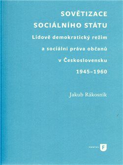 Sovětizace sociálního státu - Jakub Rákosník