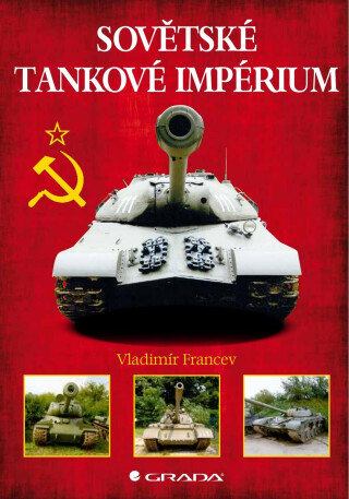 Sovětské tankové impérium - Vladimír Francev