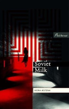 Soviet Milk - Nora Ikstenová