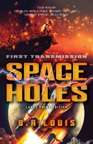 Space Holes (Large Print Edition) - B. R. Louis