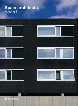 Spain Architects: Housing III (5. a 6. díl) (bazar) - Manel Padura