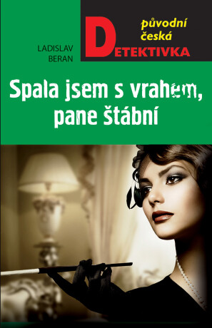 Spala jsem s vrahem, pane štábní! - Ladislav Beran