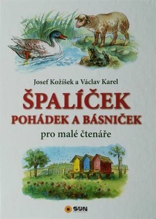 Špalíček pohádek a básniček pro malé čtenáře - Josef Kožíšek,Václav Karel