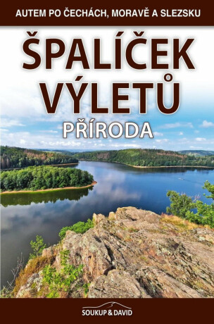 Špalíček výletů - Příroda - Vladimír Soukup,David Adam,st. Petr