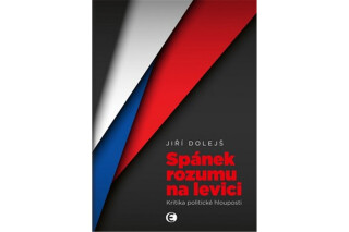 Spánek rozumu na levici - Jiří Dolejš