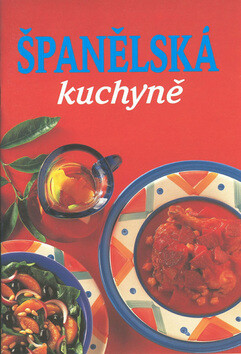 Španělská kuchyně - Jana Novotná,Dora Novotná
