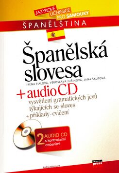Španělská slovesa + audio CD - Irena Fialová,Věroslava Juřinová,Jana Škutová