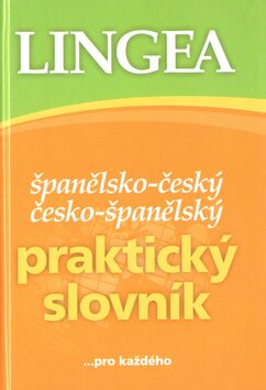 Španělsko-český česko-španělský praktický slovník - Kolektiv autorů