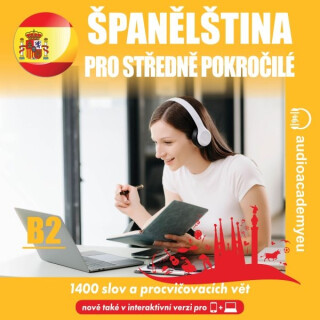 Španělština pro středně pokročilé B2 - Tomáš Dvořáček,Alena Sasínová,Jeff Short,Kateřina Dvořáčková