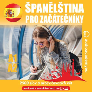 Španělština pro začátečníky A1 - A2 - Tomáš Dvořáček,Alena Sasínová,Jeff Short,Kateřina Dvořáčková