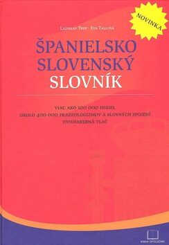 Španielsko slovenský slovník - Ladislav Trup,Eva Tallová